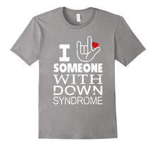 I Love Someone With Down Syndrome T-Shirt