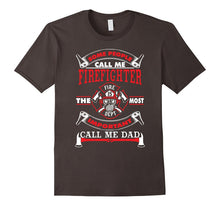 Mens the Most Important Call Me Firefighter Dad T-Shirt