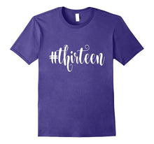 13th Birthday Shirt Gift Hashtag Milestone Thirteen 13