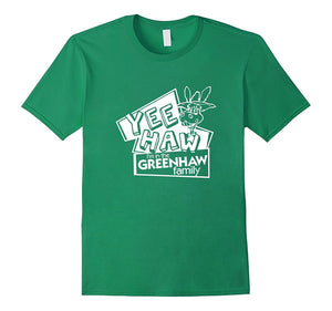 "Yee-Haw, I'm in the GREENHAW Family" T-Shirt