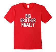 Big Brother Finally Shirt