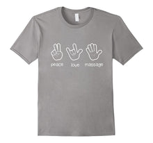 Peace Love Massage T-Shirt, Funny Quote Gift for Therapist