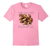 "Same Shiitake, Different Day" Funny Food Mushroom T-Shirt