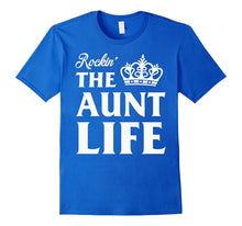 Aunt Gifts / Aunt Shirt  / Rockin' the Aunt Life T Shirt