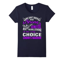 Be Strong Is Only Choice Crohn's Warrior T Shirt