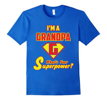 2 Sided Superhero Tee: I'm a Grandpa What's Your Superpower?