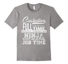 Full Time Multitasking Custodian Funny Janitor Gift T-Shirt