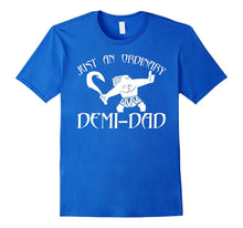 Just an Ordinary Demi Dad T Shirt, Shirt for Dad Father