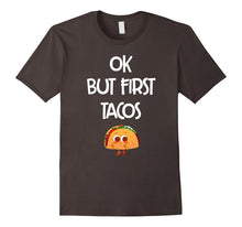 Ok but First Tacos T-Shirt