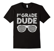 1st Grade Dude T-Shirt Funny First Grade Back to School Gift