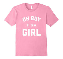 Pregnancy Baby Gender Reveal Shirt - Oh Boy, It's a Girl!