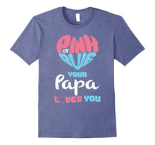 Mens Pink or Blue Papa Loves You Baby Gender Reveal T-Shirt