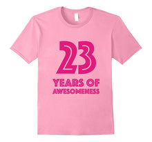 23rd Birthday Shirt Gift Girls Age 23 Year Old Women Tshirt