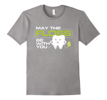 May the Floss Be With You | Dentist Dental Hygienist Gifts