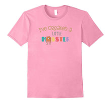 I've Created a Little Monster Shirt Matching Parent Child B2