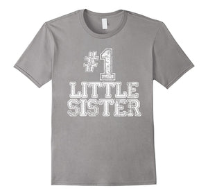 #1 Little Sister T Shirt - Number One Sis Brother Gift Tee