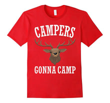 Campers Gonna Camp T-Shirt Funny Gift for Happy Camper