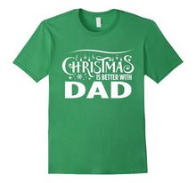 Christmas Is Better With Dad Matching Family T-Shirt