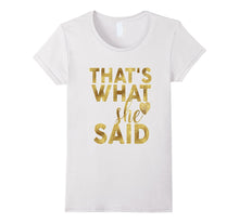 Bridesmaid Shirt Thats What She Said Wedding Bachelorette