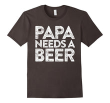 Mens Papa Needs a Beer T-Shirt Father's Day Gift Shirt