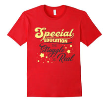 Special Education the Struggle Is Real T-Shirt