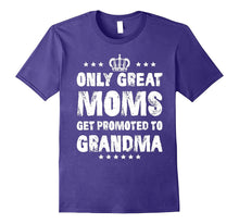 Only Great Moms Get Promoted to Grandma T-Shirt