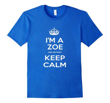 "I'm a Zoe and We Don't Keep Calm" T-Shirt