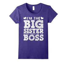 I'm the Big Sister Which Makes Me the Boss T-Shirt