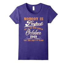 Nobody Is Perfect October 1949 T-Shirt 68th Birthday Shirt