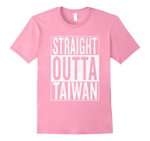 Straight Outta Taiwan Great Travel & Gift Idea T-Shirt