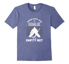 Hockey Shirt Behind Every Goalie Is an Empty Net