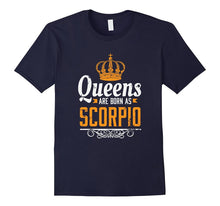 Queens Are Born as Scorpio T-Shirt Zodiac Sign Women's Tee