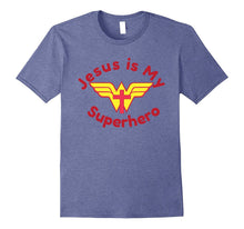 JESUS IS MY SUPERHERO Shirt for Women