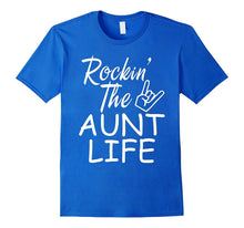 Rockin the Aunt Life Shirt