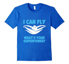 I Can Fly What's Your Superpower? Breaststroke Freestyle Tee
