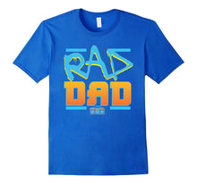 Funny Rad Dad Fathers Day T-Shirt Blue and Orange
