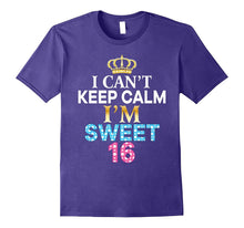 I Can't Keep Calm I'm Sweet Sixteen T-Shirt 16th Birthday 16