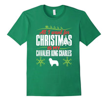 All I Want for Christmas Is My Cavalier King Charles T-Shirt