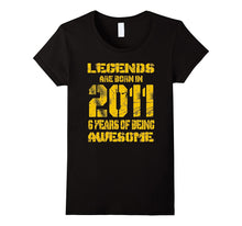 6 Years Old 6th Birthday B-Day Gift Legends 2011 T Shirt