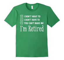 I'm Retired Funny Retirement Quote Gift T-Shirt