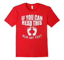 If You Can Read This Rub My Feet T Shirt