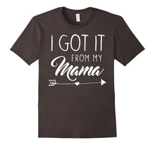 I Got It From My Mama Cute Child Son Daughter T-Shirt