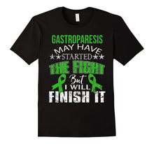 Gastroparesis Started the Fight I Will Finish It T Shirt