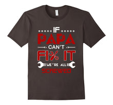 If Papa Can't Fix It - We're All Screwed T-Shirt