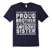 I'm a Proud Brother of a Freaking Awesome Sister