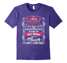 I Am an August Woman- August Birthday TShirt