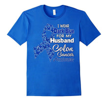 I Wear Dark Blue for My Husband - Colon Cancer Awareness