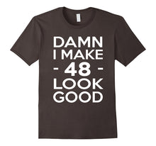 48 Years Old Look Good-48th Birthday Gift Ideas for Her/Him
