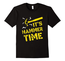 Funny Carpenter T-Shirt It's Hammer Time Wood Worker Gift