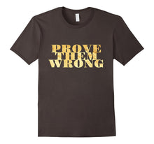 Prove Them Wrong Statement Tshirt